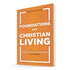 Foundations for Christian Living: How to Hear from God Edition