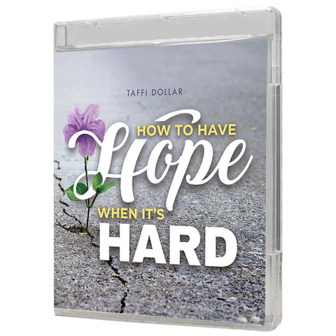 How to Have Hope When It's Hard - 3 Message Series