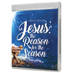 Jesus: The Reason for the Season - 5 Message Series