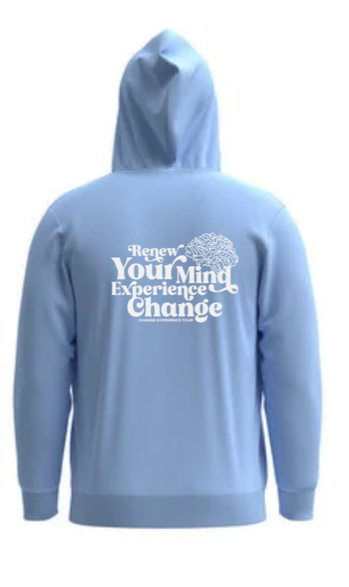 Renew Your Mind/Experience Change Hoodie - 2024 Change Experience Tour