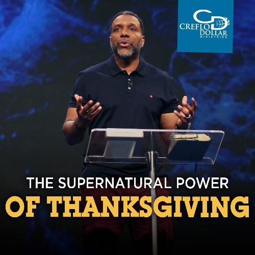 The Supernatural Power of Thanksgiving - CD/DVD/MP3 Download