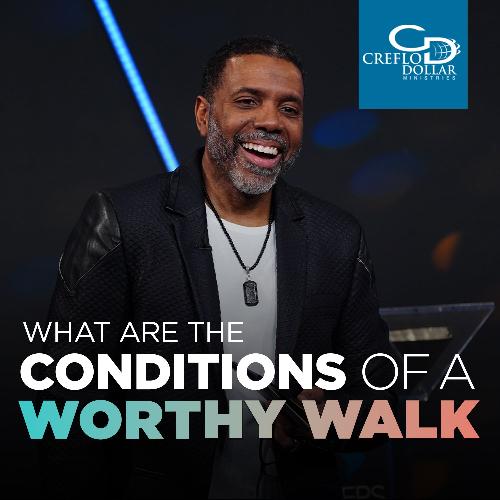 What are the Conditions of a Worthy Walk - CD/DVD/MP3 Download