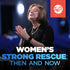 Women’s Strong Rescue: Then and Now - CD/DVD/MP3 Download