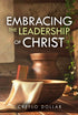 Embracing the Leadership of Christ eBook