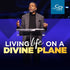 Living Life on a Divine Plane - CD/DVD/MP3 Download