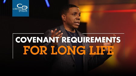 Covenant Requirements for Long Life - CD/DVD/MP3 Download