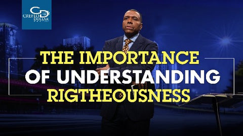 The Importance of Understanding Righteousness - CD/DVD/MP3 Download