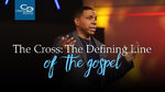 The Cross: The Defining Line of the Gospel - CD/DVD/MP3 Download