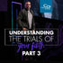 Understanding the Trials of Faith (Part 3)  - CD/DVD/MP3 Download