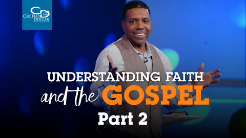 Understanding Faith and the Gospel (Part 2) - CD/DVD/MP3 Download