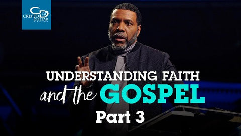 Understanding Faith and the Gospel (Part 3) - CD/DVD/MP3 Download