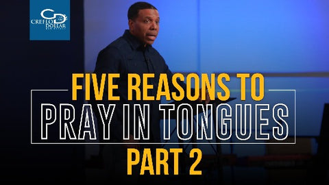 Five Reasons to Pray in Tongues (Part 2) - CD/DVD/MP3 Download