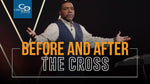 Before and After the Cross -  CD/DVD/MP3 Download