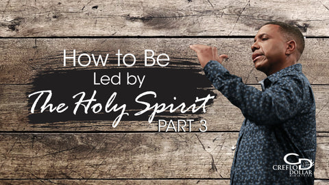 How to Be Led by the Spirit (Part 3) - CD/DVD/MP3 Download