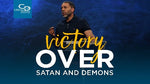 Victory Over Satan and Demons - CD/DVD/MP3 Download