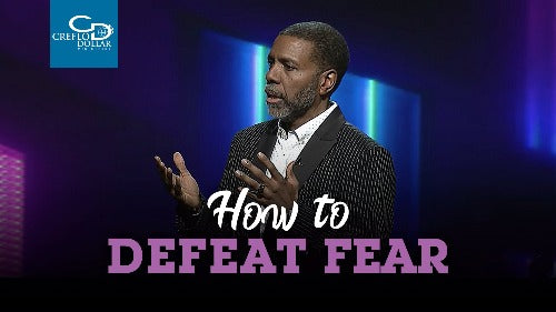 How to Defeat Fear - CD/DVD/MP3 Download