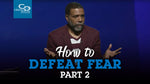 How to Defeat Fear (Part 2) - CD/DVD/MP3 Download