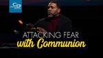 Attacking Fear with Communion - CD/DVD/MP3 Download