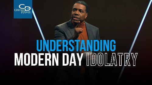 Understanding Modern Day Idolatry - CD/DVD/MP3 Download