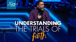 Understanding the Trials of Faith - CD/DVD/MP3 Download