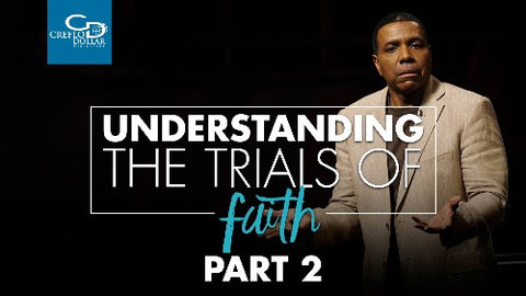 Understanding the Trials of Faith (Part 2)  - CD/DVD/MP3 Download