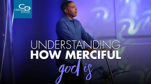Understanding How Merciful God Is - CD/DVD/MP3 Download
