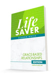 Life Saver Sermon Notes: Grace-Based Relationships Edition