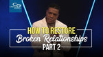 How to Restore Broken Relationships (Part 2) - CD/DVD/MP3 Download