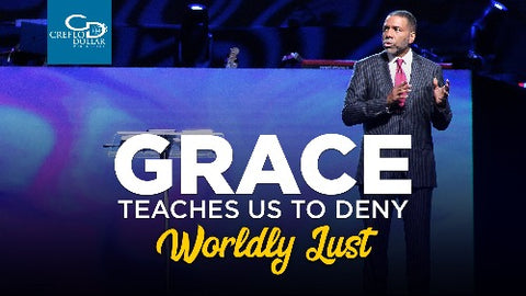 Grace Teaches Us to Deny Worldly Lust - CD/DVD/MP3 Download