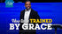 How to Be Trained by Grace - CD/DVD/MP3 Download