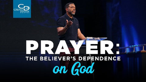 Prayer: The Believer's Dependence Upon God - CD/DVD/MP3 Download