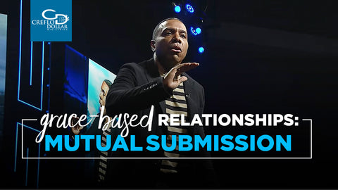 Grace-Based Relationships: Mutual Submission (Part 2) - CD/DVD/MP3 Download