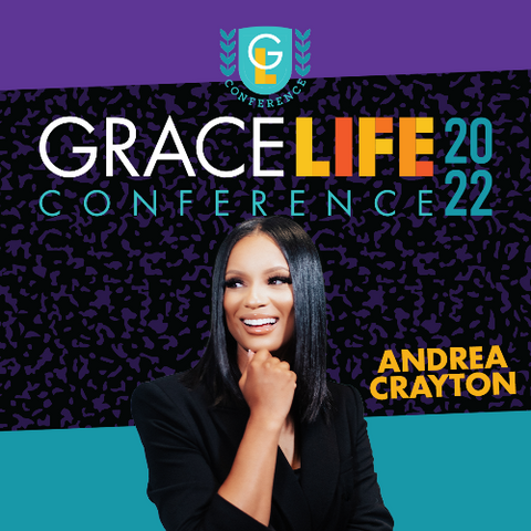 Session 3 - Andrea Crayton | 7:00 pm | Grace Life 2022