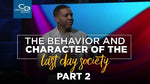The Behavior and Character of the Last Day Society (Part 2) - CD/DVD/MP3 Download