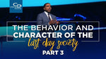 The Behavior and Character of the Last Day Society (Part 3) - CD/DVD/MP3 Download