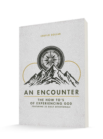An Encounter: The How To's of Experiencing God Devotional