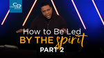 How to Be Led by the Spirit (Part 2) - CD/DVD/MP3 Download