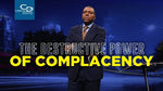 The Destructive Power of Complacency - CD/DVD/MP3 Download
