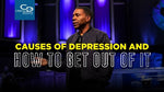 Causes of Depression and How to Get Out of It - Single Message