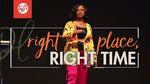 Right Place, Right Time - CD/DVD/MP3 Download