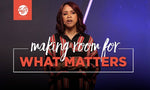 Making Room for What Matters - CD/DVD/MP3 Download