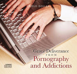 Grace Deliverance from Pornography and Addictions - 3 Message Series