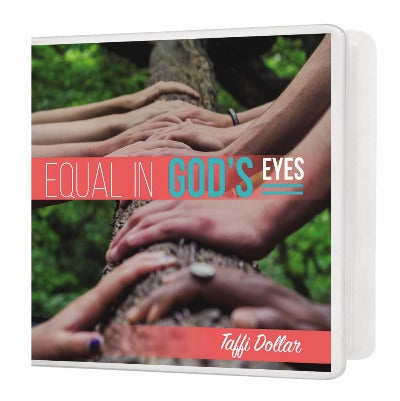 Equal in God's Eyes - 3 Message Series