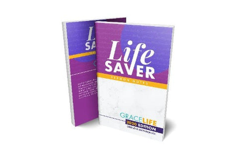 Life Saver Sermon Notes - 2020 Grace Life Conference Edition