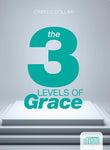 The Three Levels of Grace - 3 Message Series