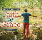 The Balance of Faith and Grace (Volume 2) - 4 Message Series
