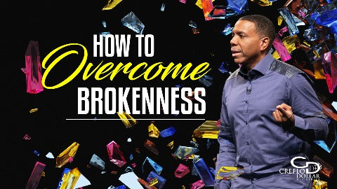 How to Overcome Brokenness - CD/DVD/MP3 Download