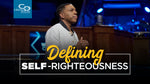 Defining Self-Righteousness - CD/DVD/MP3 Download
