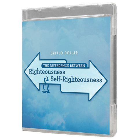 The Difference Between Righteousness & Self-Righteousness - 3 Message Series