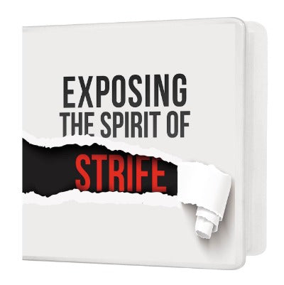 Exposing the Spirit of Strife - 2 Message Series